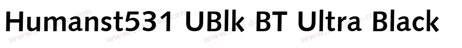 Humanst531 UBlk BT Ultra Black字体转换